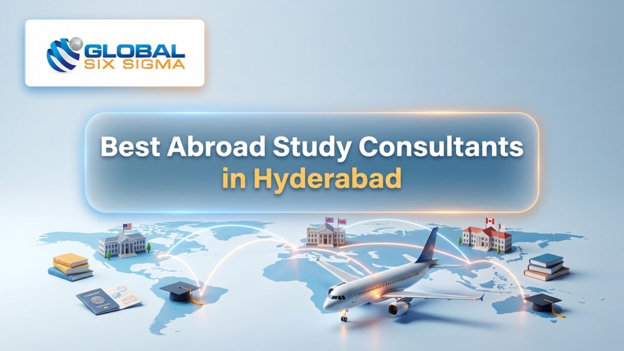 Best Abroad Study Consultants in Hyderabad | Global six sigma